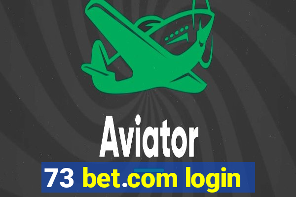 73 bet.com login